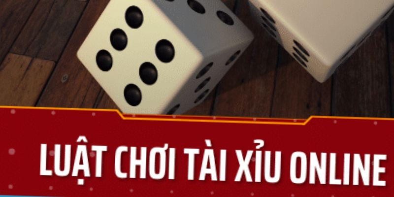 Tìm hiểu về luật chơi tài xỉu dễ giành phần thắng 