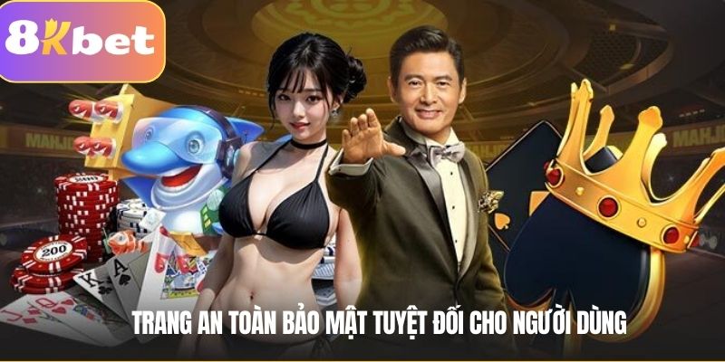 Trang an toàn bảo mật tuyệt đối cho người dùng